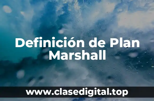 Definición de Plan Marshall