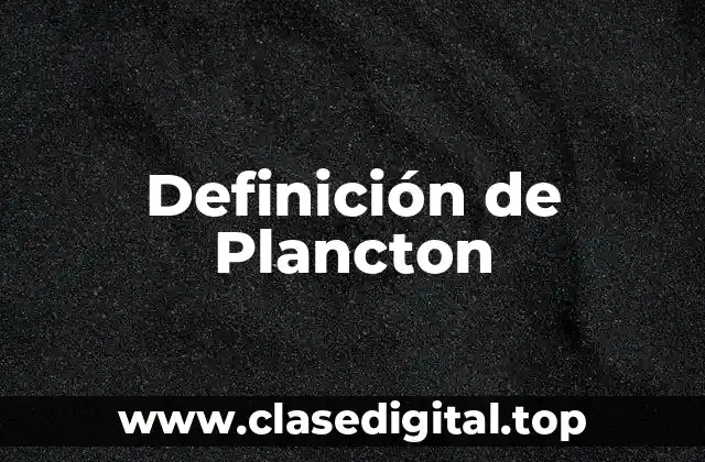 Definición de Plancton