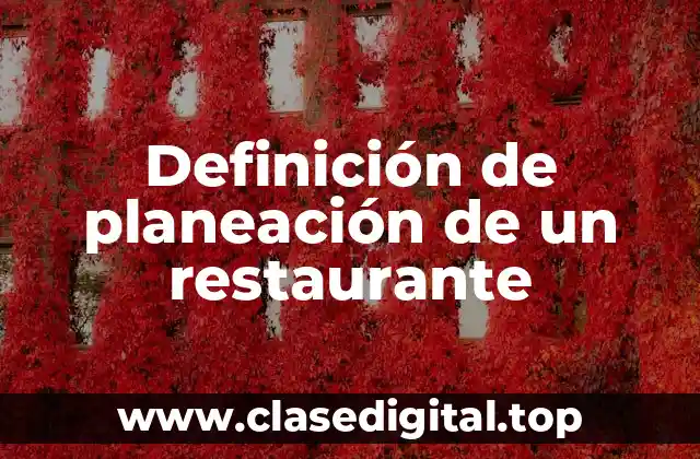 Definición de planeación de un restaurante