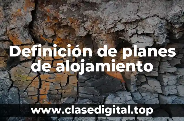 Ejemplos de planes de alojamiento