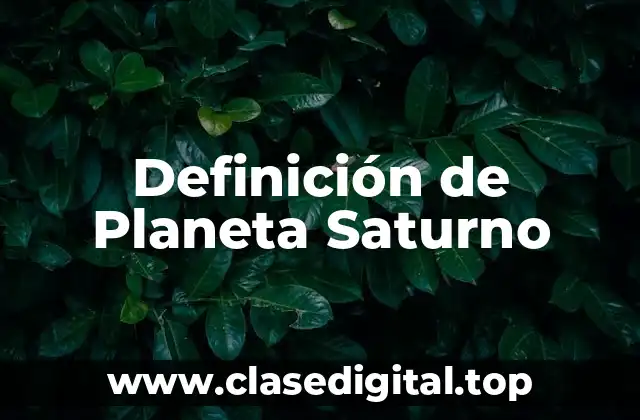 Definición de Planeta Saturno