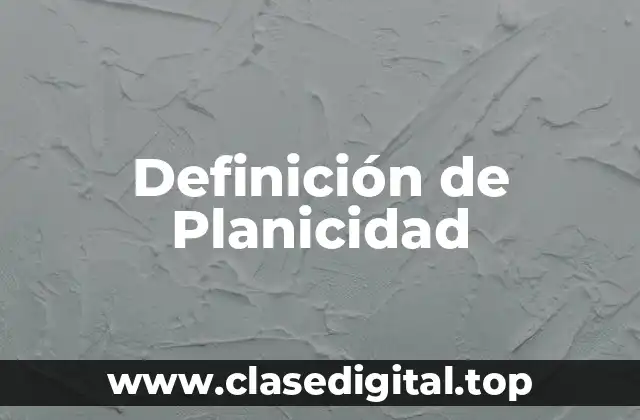 Definición técnica de planicidad