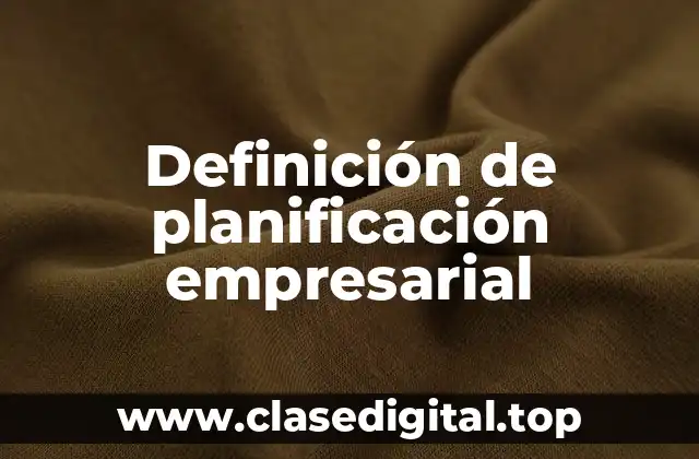 Definición de planificación empresarial