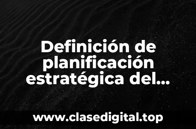 Definición de planificación estratégica del mantenimiento industrial