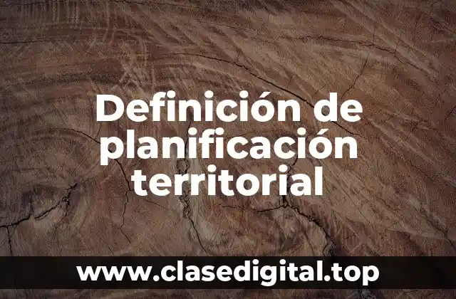 Definición de planificación territorial