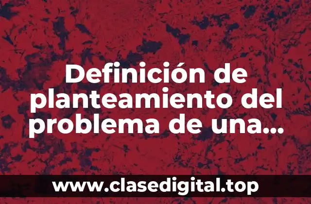 Definición de planteamiento del problema de una comunidad