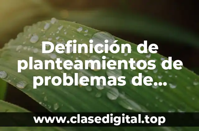 Definición de planteamientos de problemas de investigación científica