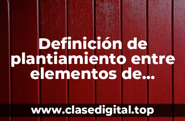 Definición de plantiamiento entre elementos de valores y comportamiento social