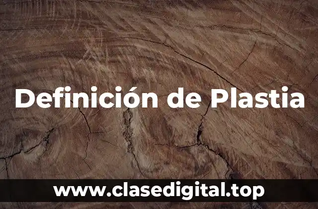 Definición de Plastia