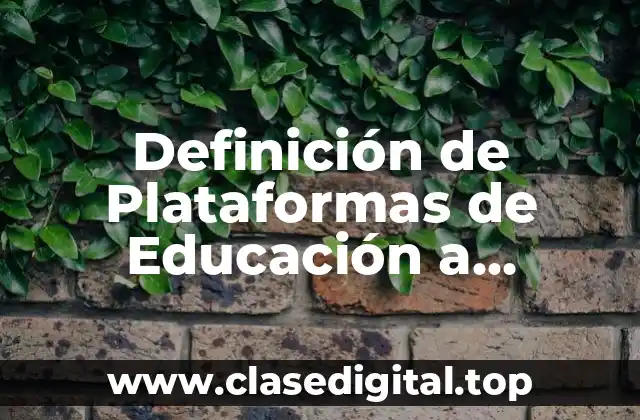 Definición de Plataformas de Educación a Distancia