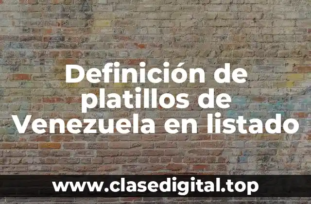 Definición de platillos de Venezuela en listado