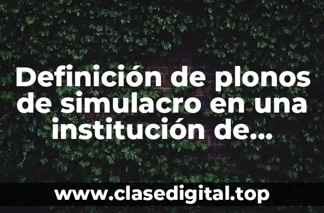 Definición de plonos de simulacro en una institución de guardería