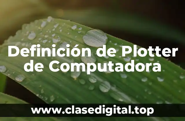 Definición de Plotter de Computadora