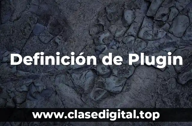 Definición de Plugin