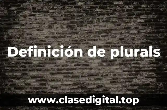 Definición de plurals