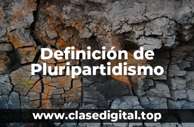 Definición de Pluripartidismo