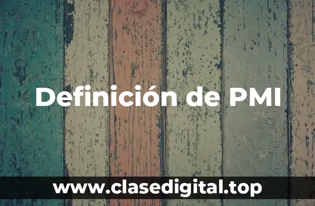 Definición de PMI