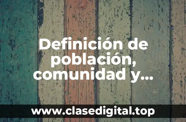 Definición de población, comunidad y ecosistema