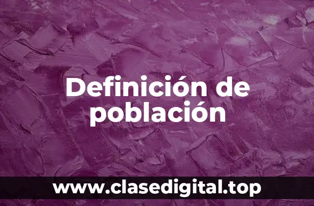 Definición técnica de población