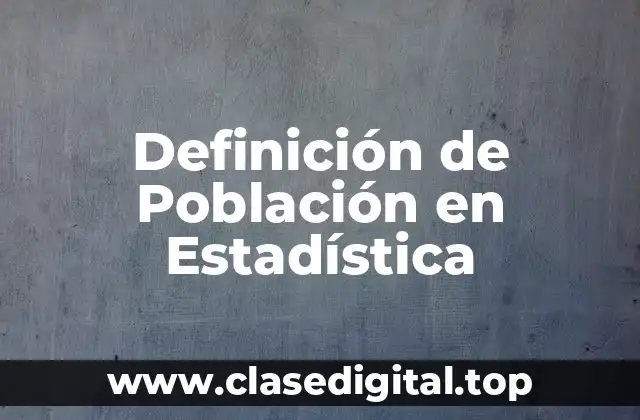 Definición de Población en Estadística