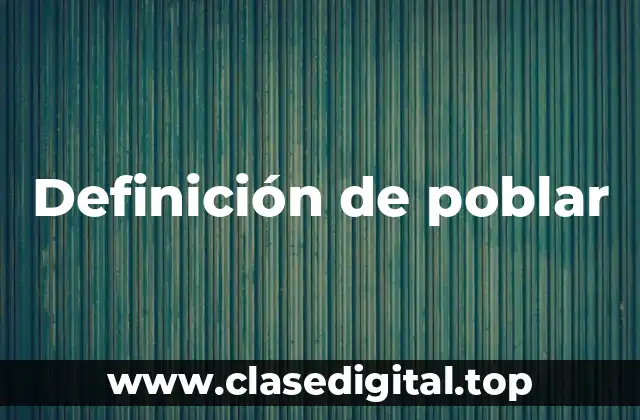 Definición de poblar