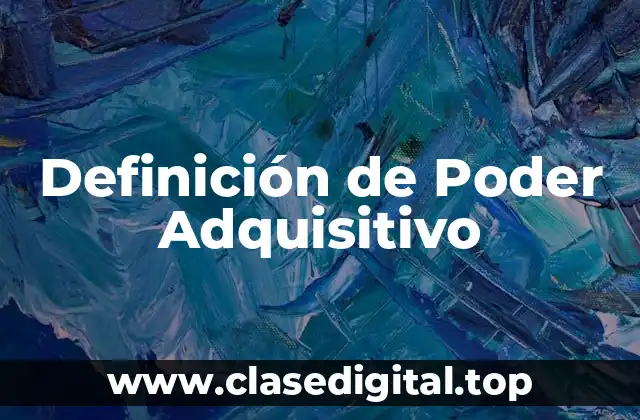 Definición de Poder Adquisitivo