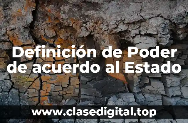 Definición de Poder de acuerdo al Estado