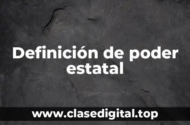 Definición de poder estatal