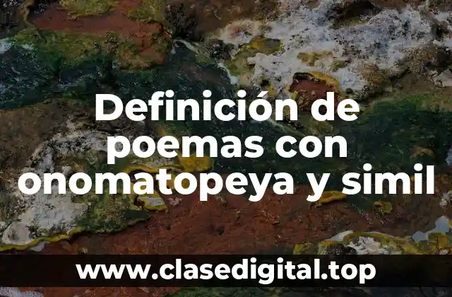 Definición de poemas con onomatopeya y simil