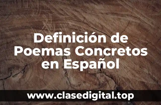 Definición de Poemas Concretos en Español