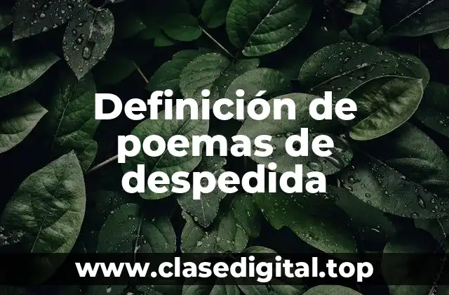 Definición de poemas de despedida