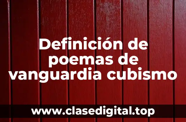 Definición de poemas de vanguardia cubismo