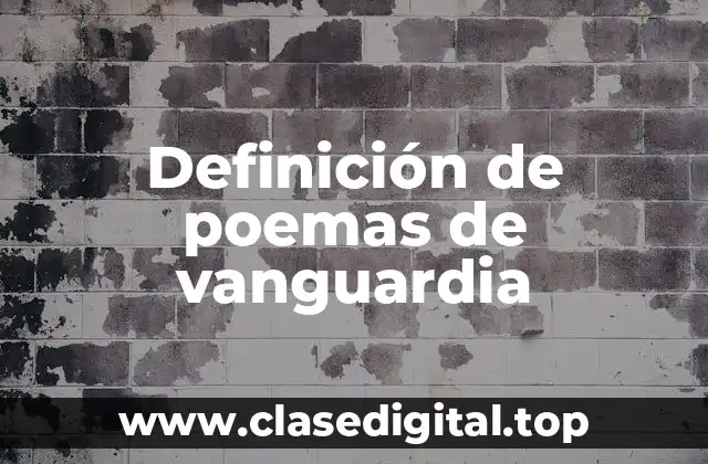 Definición de poemas de vanguardia