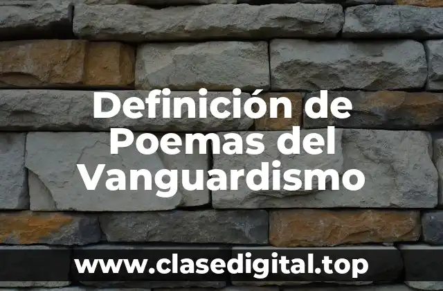 Definición de Poemas del Vanguardismo