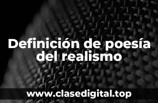 Definición de poesía del realismo