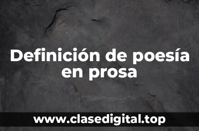 Definición de poesía en prosa