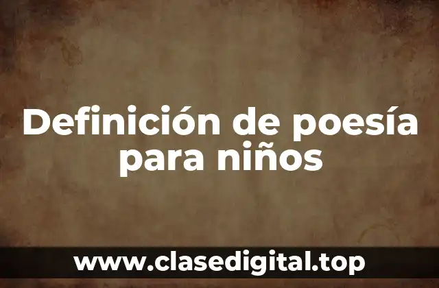 Definición de poesía para niños