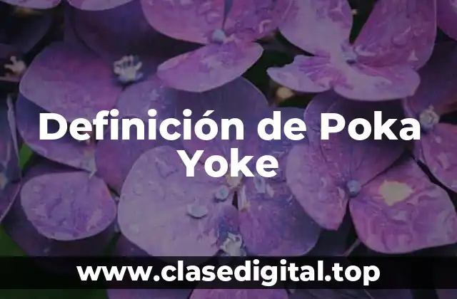 Definición de Poka Yoke