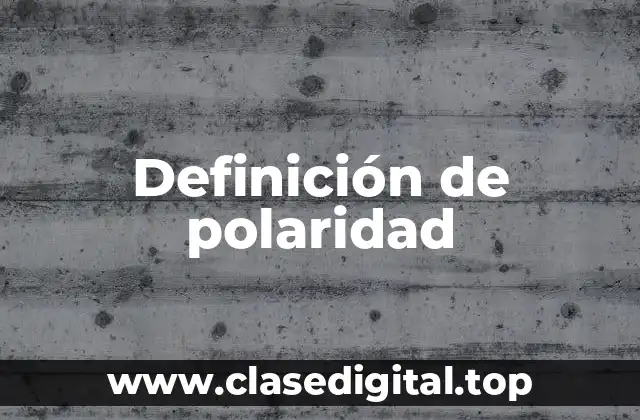 Definición técnica de polaridad