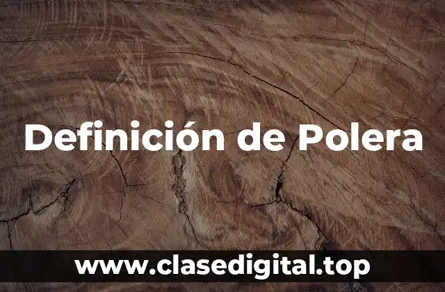 Definición de Polera