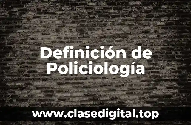 Ejemplos de Policiología