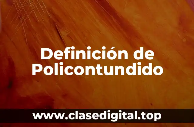 Definición de Policontundido