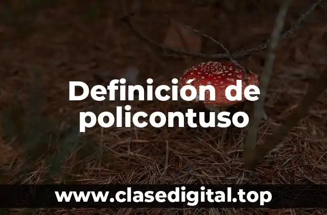Definición de policontuso