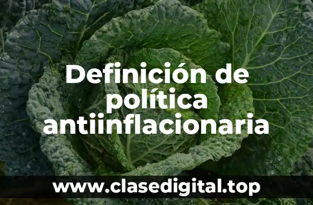 Definición de política antiinflacionaria