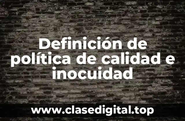Definición de política de calidad e inocuidad