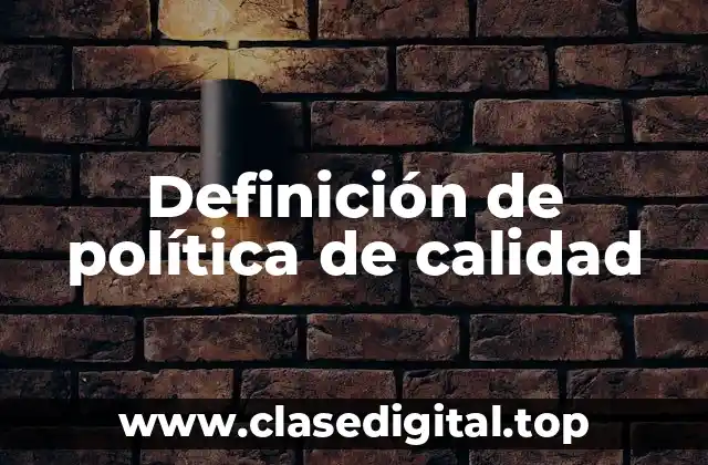 Definición de política de calidad