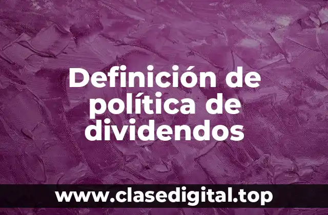 Definición de política de dividendos