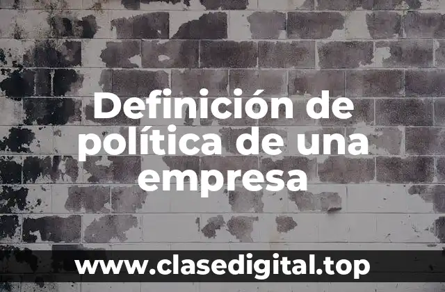 Definición de política de una empresa