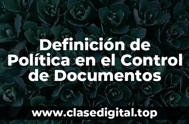 Definición de Política en el Control de Documentos