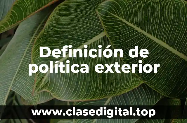 Definición de política exterior
